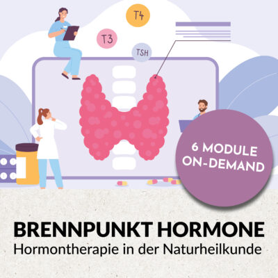 Brennpunkt Hormone - Hormontherapie in der Naturheilkunde