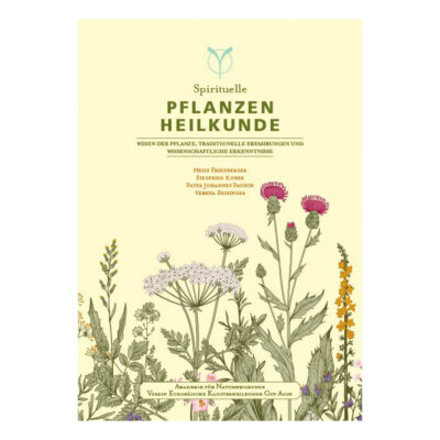 Spirituelle Pflanzenheilkunde
