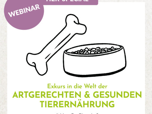 Tier-Special: Exkurs in die Welt der artgerechten und gesunden Tierernährung